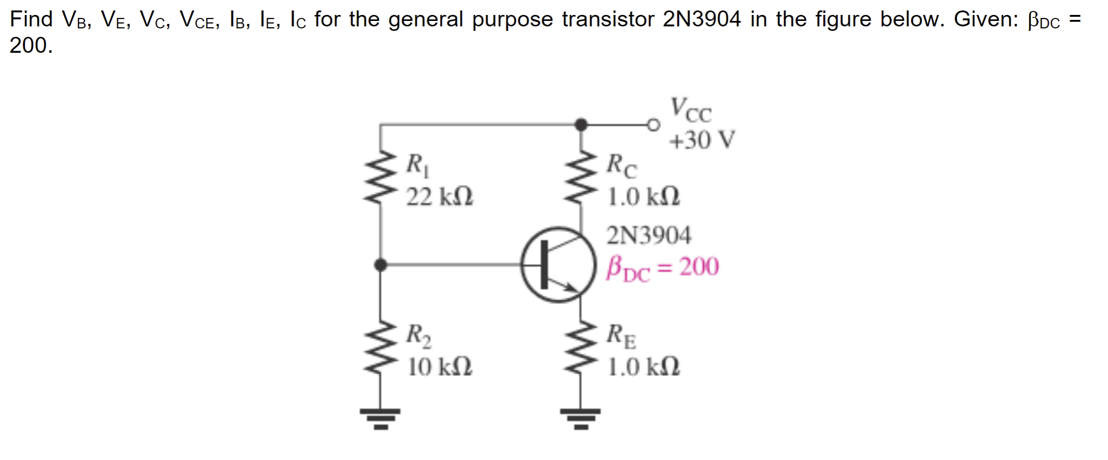 Solved Find VB, VE, VC, VCE, IB, IE, IC For The General | Chegg.com