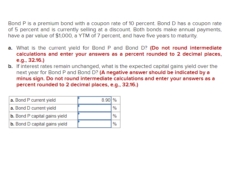 Solved Bond P is a premium bond with a coupon rate of 10