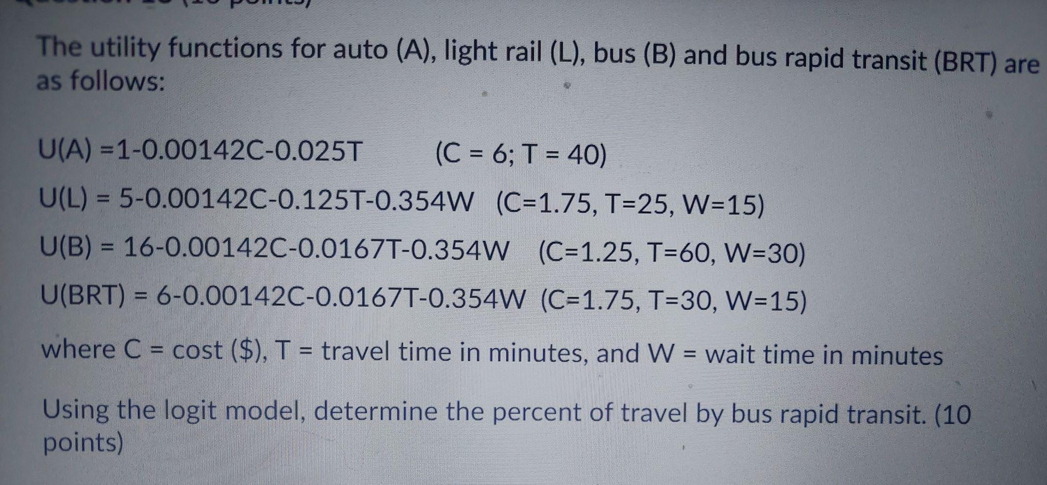 Solved The utility functions for auto (A), light rail (L), | Chegg.com