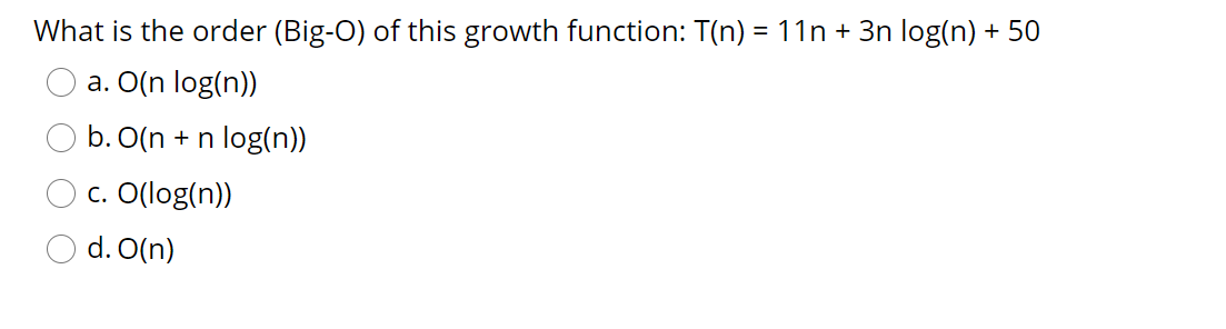 Solved What is the order (Big-O) of this growth function: | Chegg.com