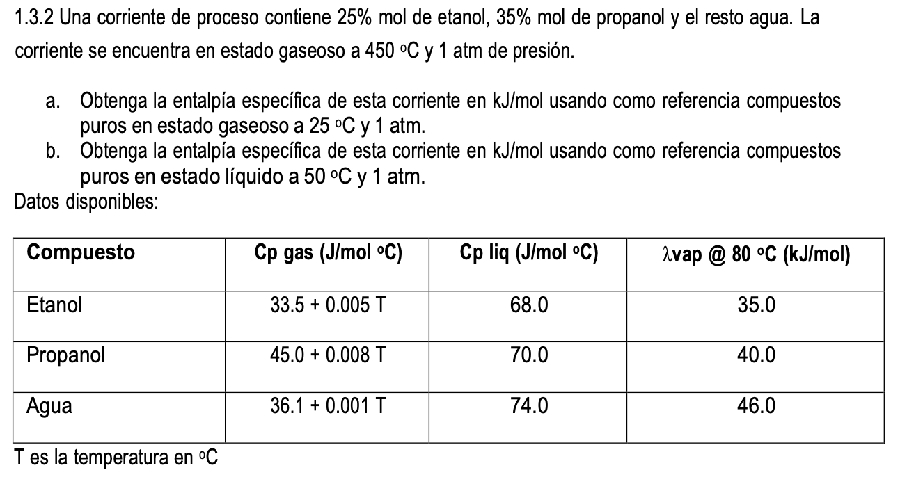 1.3.2 Una corriente de proceso contiene \( 25 \% \mathrm{~mol} \) de etanol, \( 35 \% \mathrm{~mol} \) de propanol y el resto