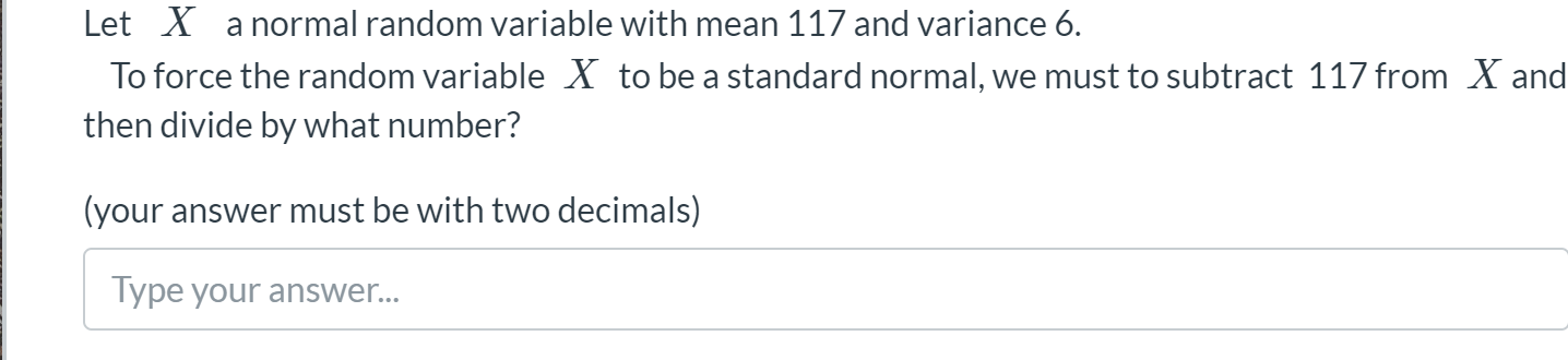 Solved Let X a normal random variable with mean 25 and | Chegg.com