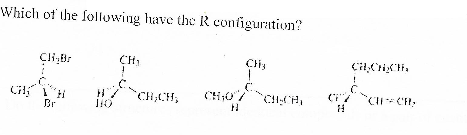 Solved Which of the following have the R configuration? | Chegg.com