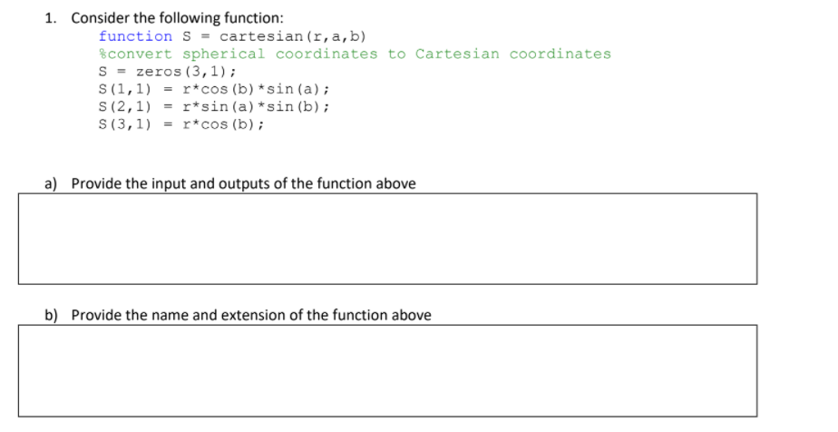 Solved 1. Consider the following function: function S = | Chegg.com