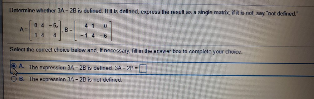 Solved Determine whether 3A-2B is defined. If it is defined, | Chegg.com