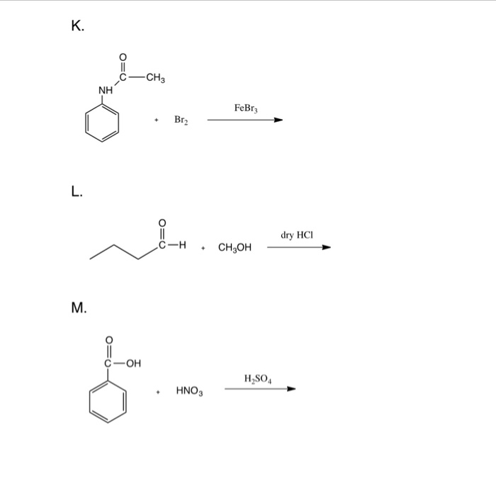 Solved C CH NH Br C -H C -OH HNO FeBr dry HCl CH3OH H2SO4 | Chegg.com