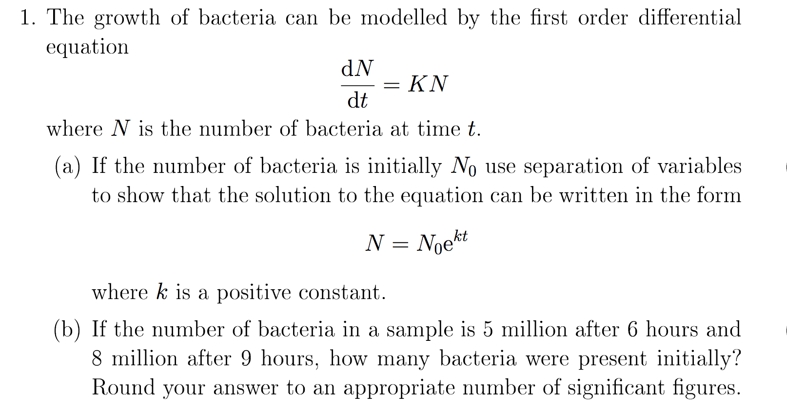 Solved 1. The Growth Of Bacteria Can Be Modelled By The 