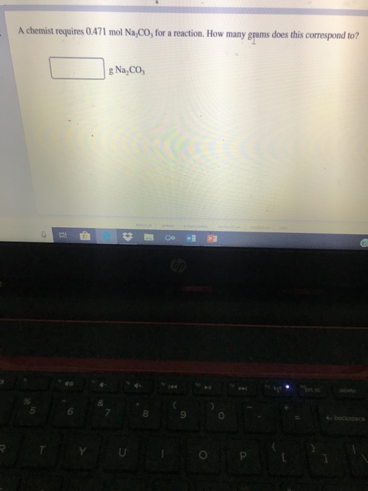 Solved A Chemist Requires 0 471 Mol Na2CO3 For A Reaction Chegg