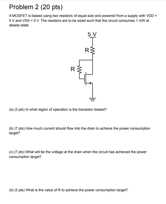 Solved Problem 2 (20 pts) A MOSFET is biased using two | Chegg.com