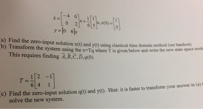 Solved 6 50) a) Find the zero-input solution x() and y(0 | Chegg.com