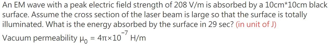 Solved An EM wave with a peak electric field strength of 208 | Chegg.com