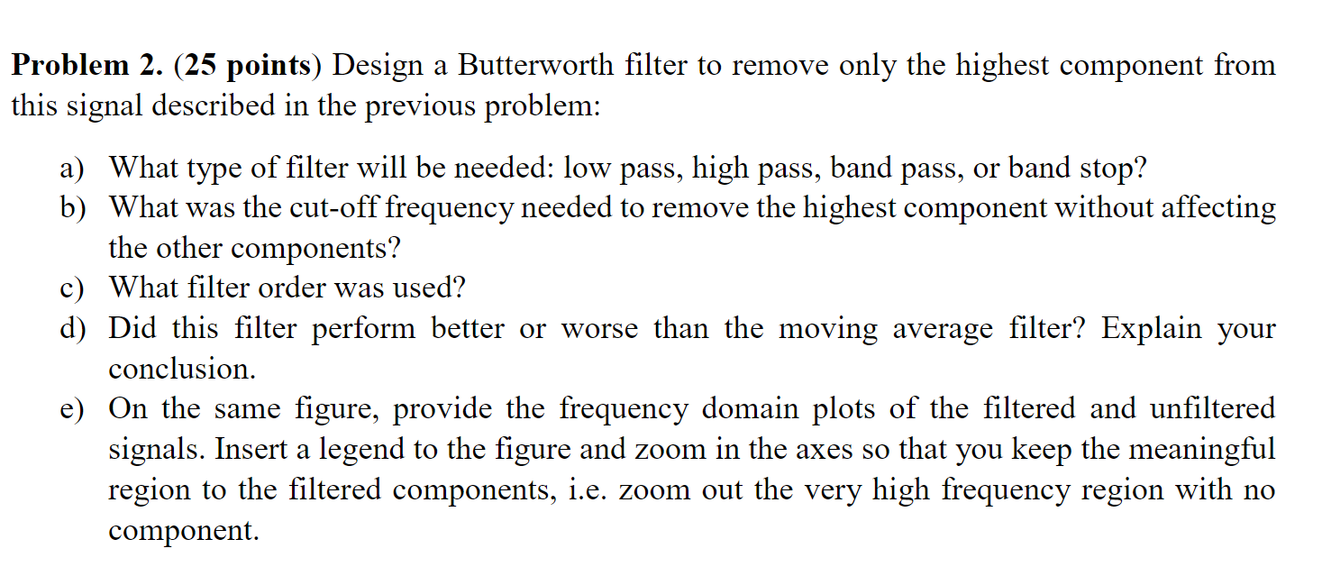 Solved Problem 2. (25 Points) Design A Butterworth Filter To | Chegg.com