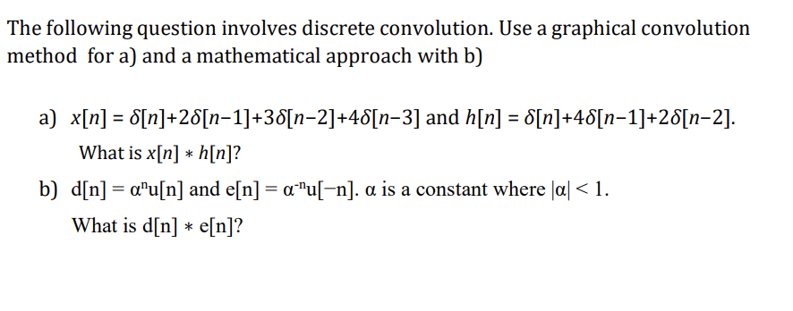 [Solved]: The following question involves discrete convolu