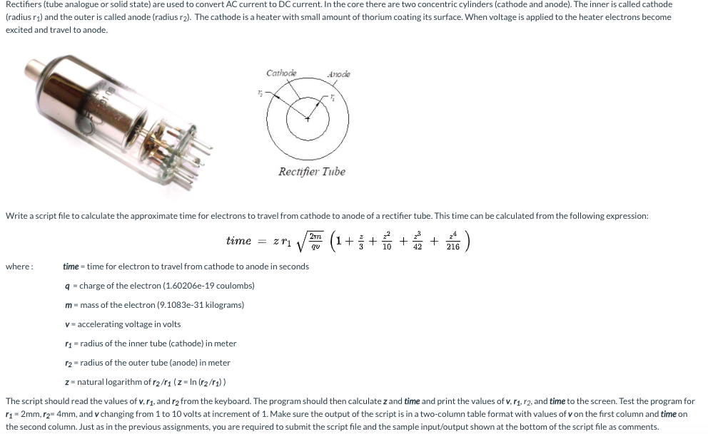 Solved Rectifiers (tube analogue or solid state) are used to