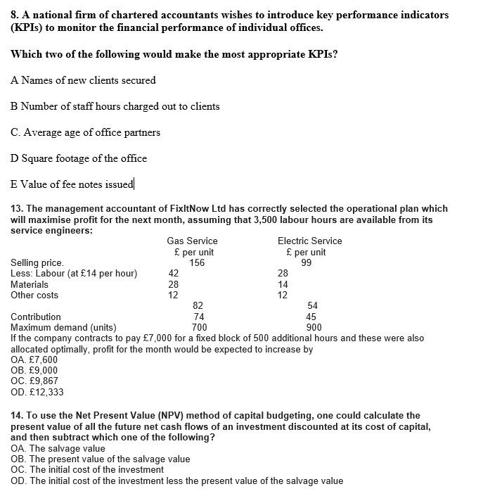8. A national firm of chartered accountants wishes to introduce key performance indicators
(KPIs) to monitor the financial pe