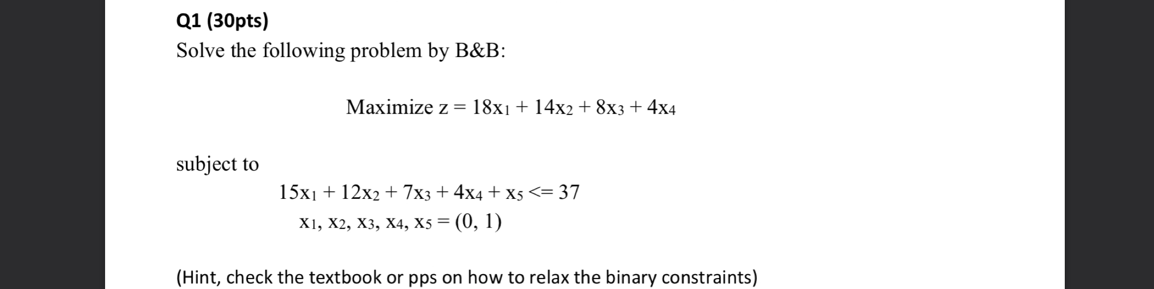 Solved Q1 (30pts) Solve The Following Problem By B&B: | Chegg.com