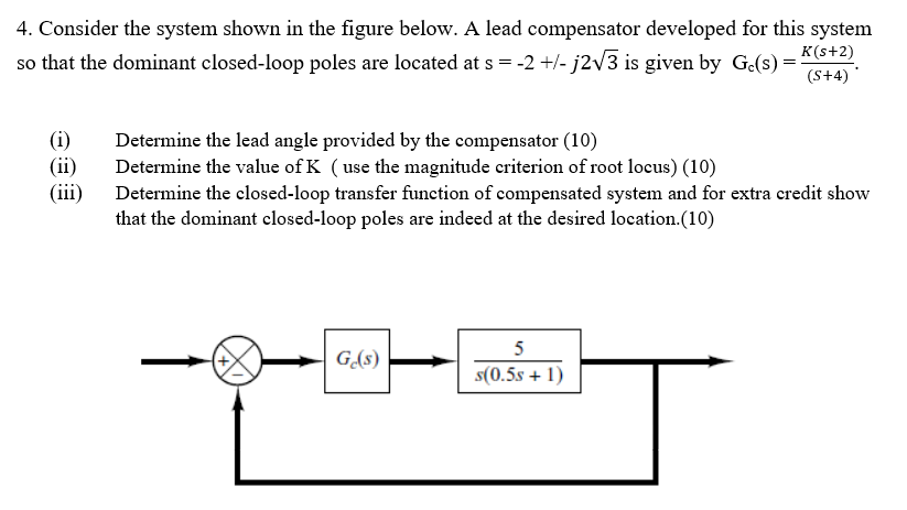 Solved 4. Consider the system shown in the figure below. A | Chegg.com