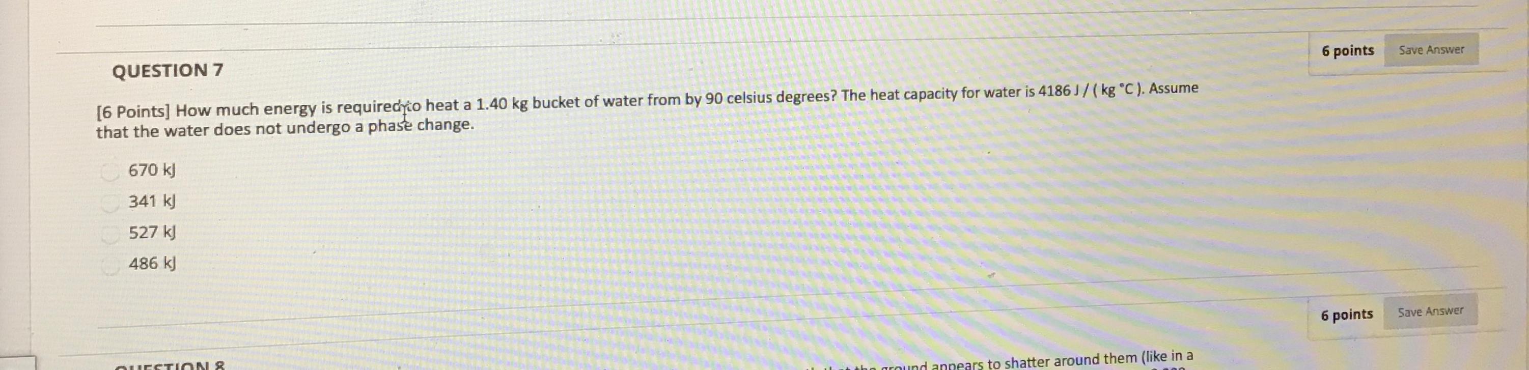 Solved 6 points Save Answer QUESTION 7 [6 Points] How much | Chegg.com