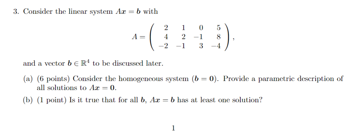 Solved 3. Consider the linear system Ax = b with 2 4. A= ( 1 | Chegg.com