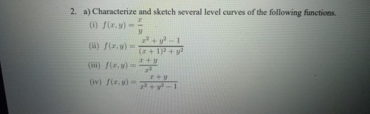 Solved 2 A Characterize And Sketch Several Level Curves