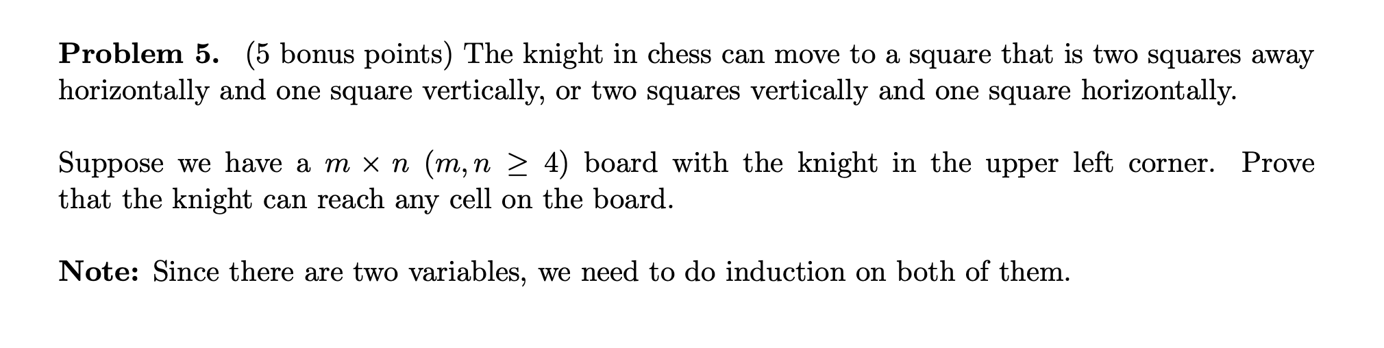 Solved Problem 5. (5 bonus points) The knight in chess can | Chegg.com