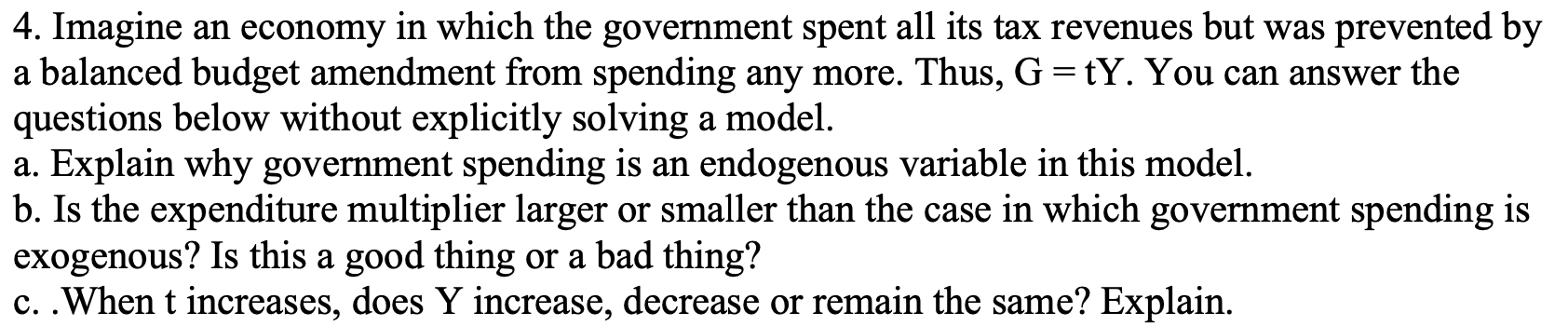 Solved 4. Imagine An Economy In Which The Government Spent | Chegg.com