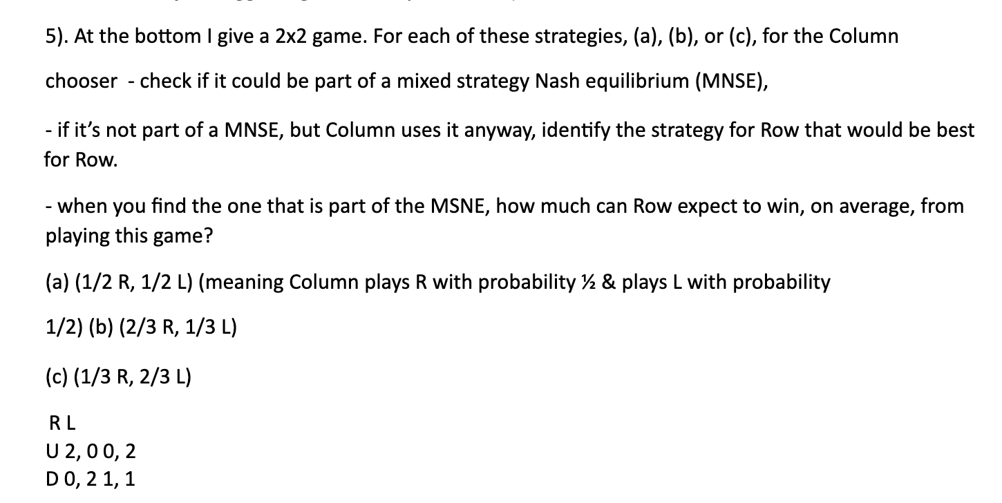 Solved 5). At the bottom I give a 2×2 game. For each of | Chegg.com