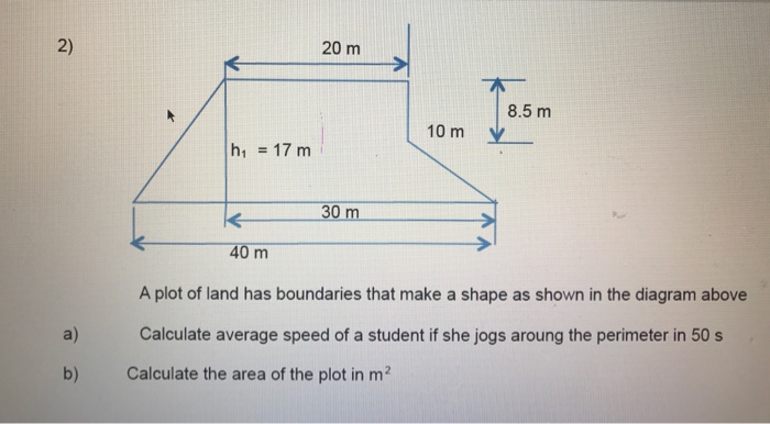 Solved A Plot Of Land Has Boundaries That Make A Shape As | Chegg.com