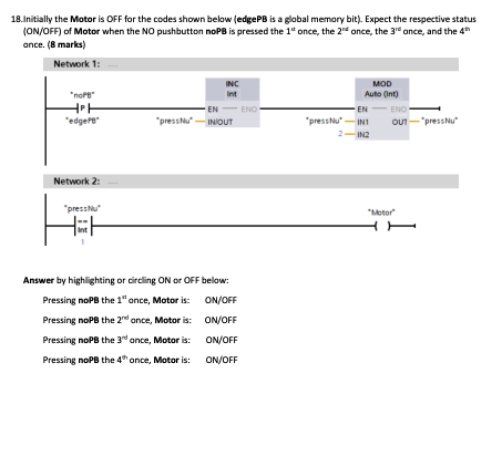 Solved 18.Initially the Motor is OFF for the codes shown | Chegg.com