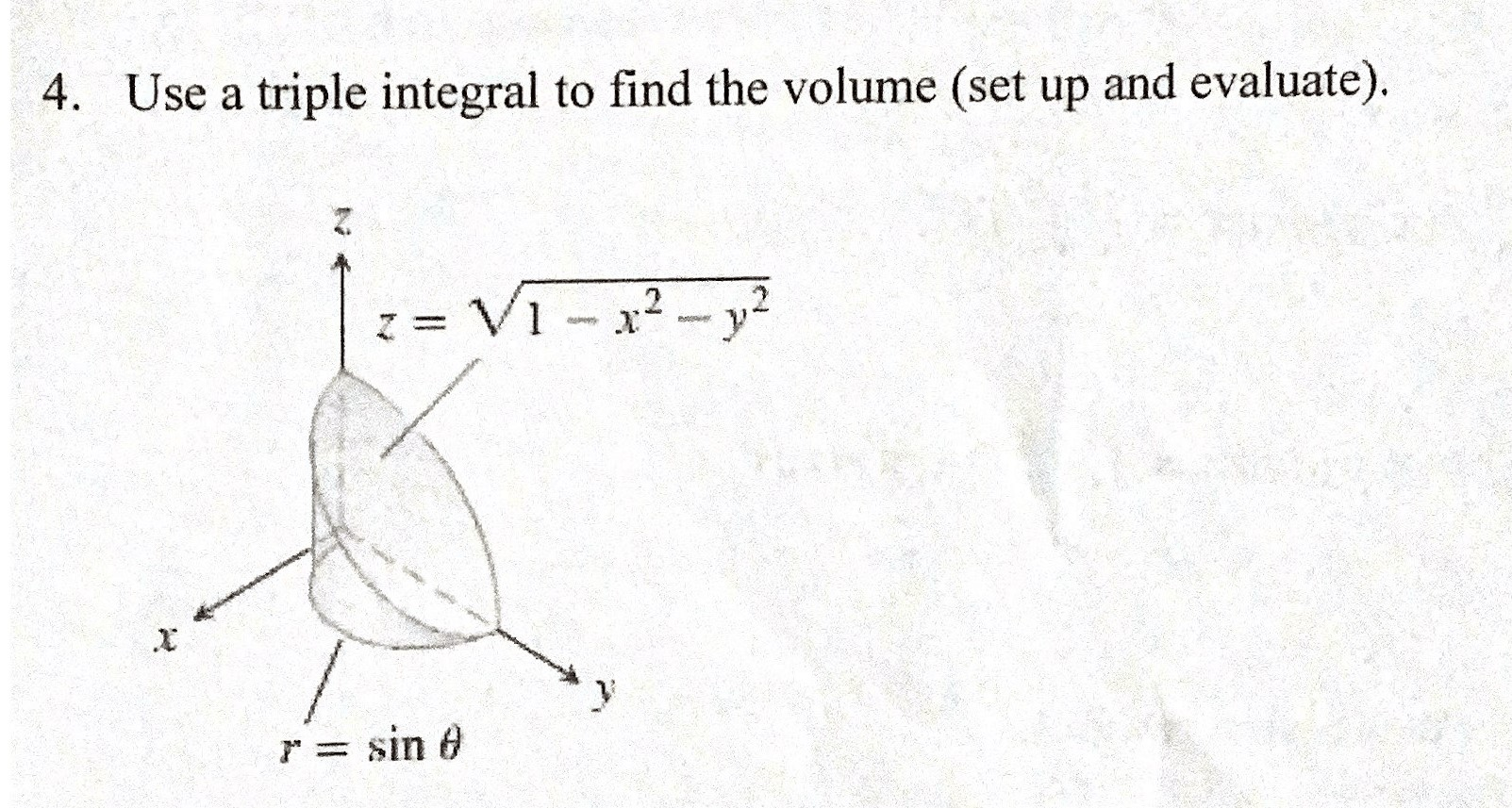 Solved 4. Use a triple integral to find the volume (set up | Chegg.com