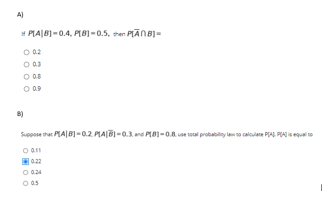 Solved A) If P[A|B]=0.4, P[B]=0.5, Then PLĀNB]= O 0.2 0.3 O | Chegg.com