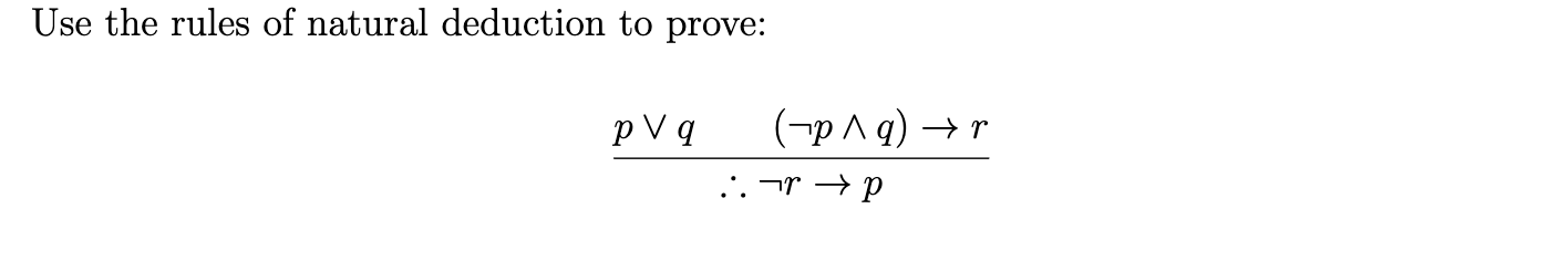 Solved Use the rules of natural deduction to prove: | Chegg.com