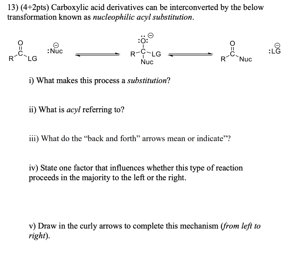 Solved 13) (4+2pts) Carboxylic acid derivatives can be