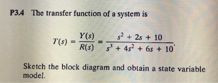 Solved P3.4 The transfer function of a system is Y(s)s 2s 10 | Chegg.com