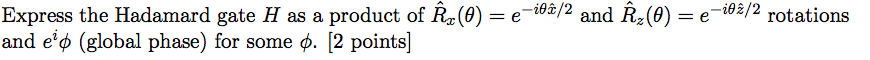 Solved Express the Hadamard gate H as a product of Řc(O) = | Chegg.com