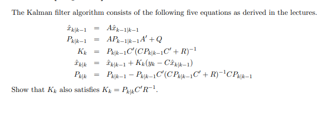 The Kalman filter algorithm consists of the following | Chegg.com