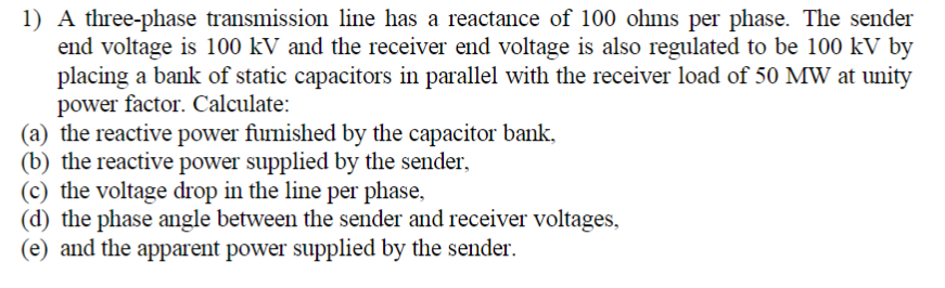 Solved 1) A three-phase transmission line has a reactance of | Chegg.com