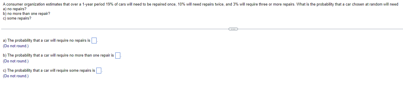 Solved A) No Repairs? B) No More Than One Repair? C) Some | Chegg.com