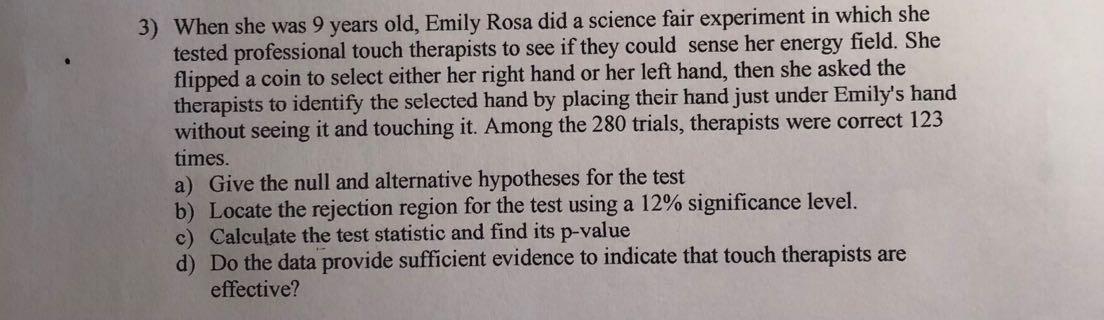 Solved 3) When she was 9 years old, Emily Rosa did a science | Chegg.com