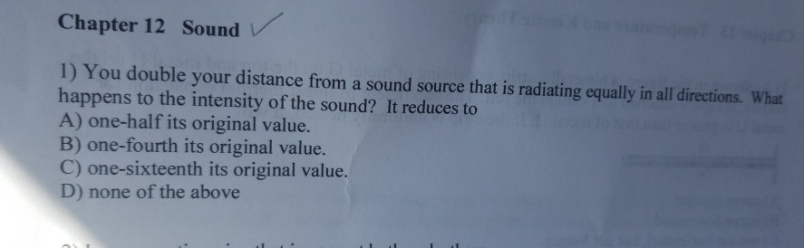 Solved Chapter 12 Sound V 1) You double your distance from a | Chegg.com