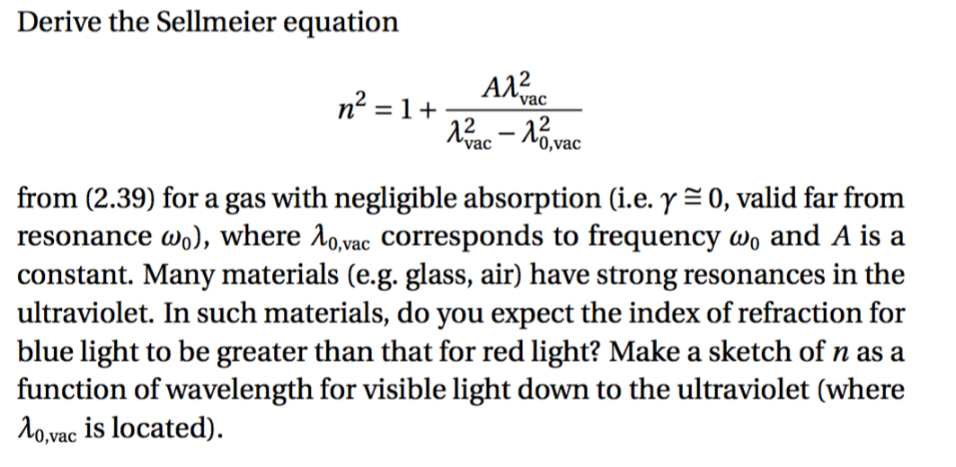 Solved Derive The Sellmeier Equation A12 'vac N2 = 1+ 12-13 | Chegg.com