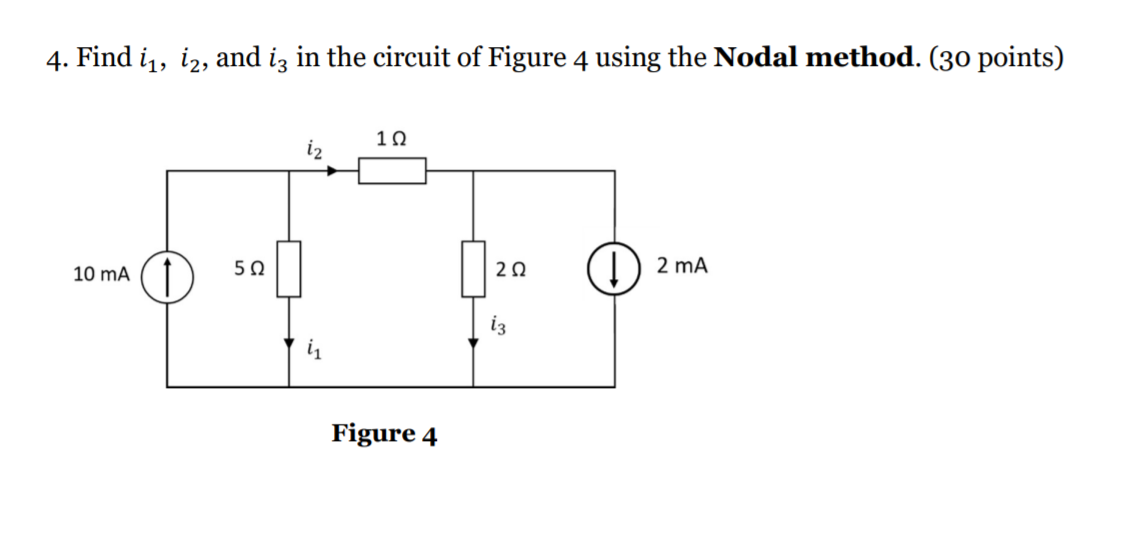 Solved Find i1, i2, and i3 in the circuit of Figure 4 | Chegg.com