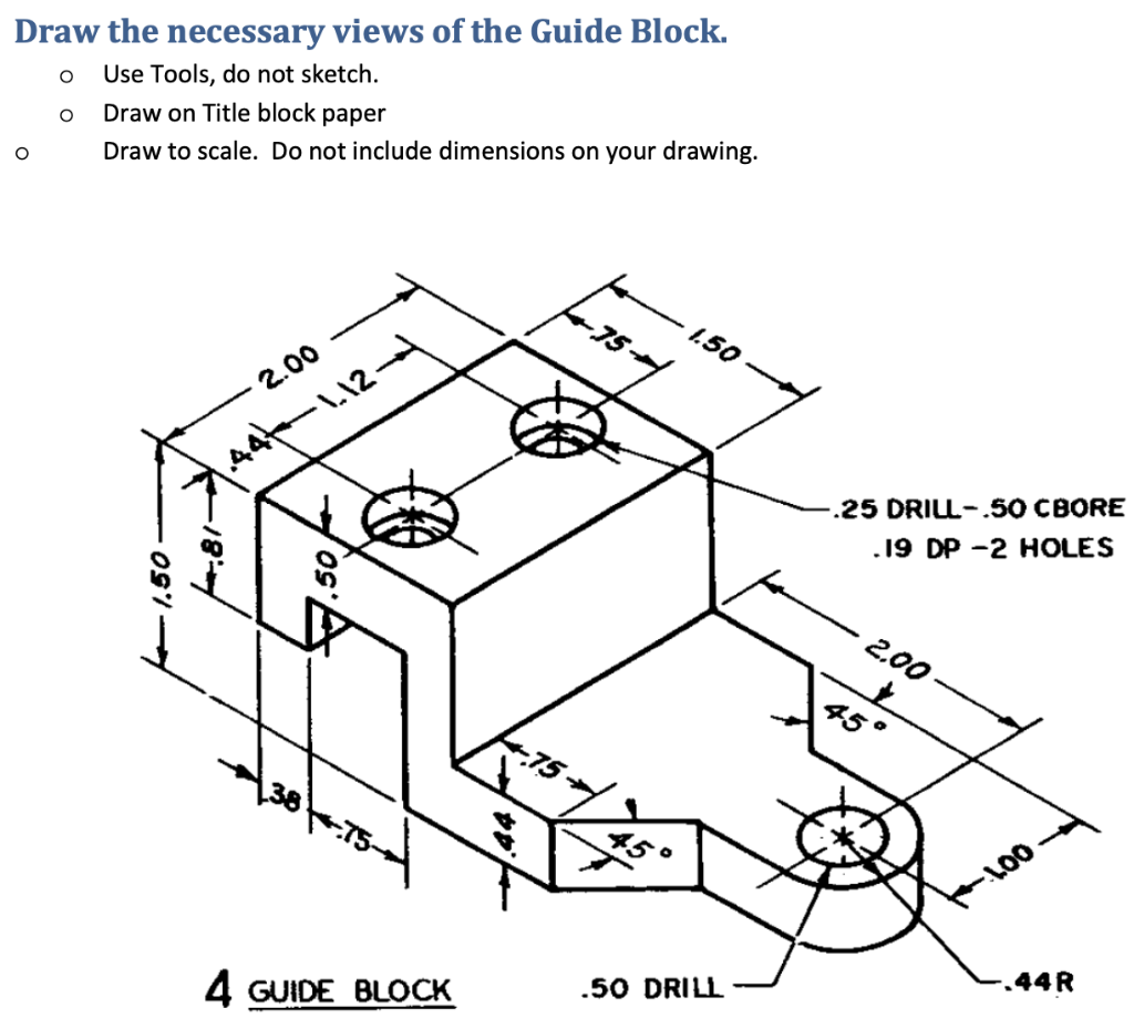 Solved Draw the necessary views of the Guide Block. o Use | Chegg.com