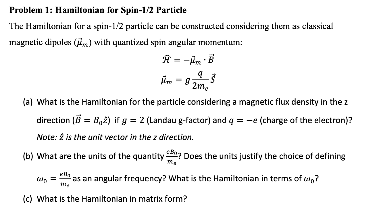 Solved Problem 1 Hamiltonian for Spin1/2 Particle The