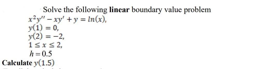 Solved Solve The Following Linear Boundary Value Problem | Chegg.com