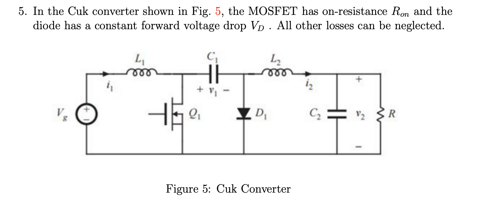 Solved 5. In the Cuk converter shown in Fig. 5, the MOSFET | Chegg.com