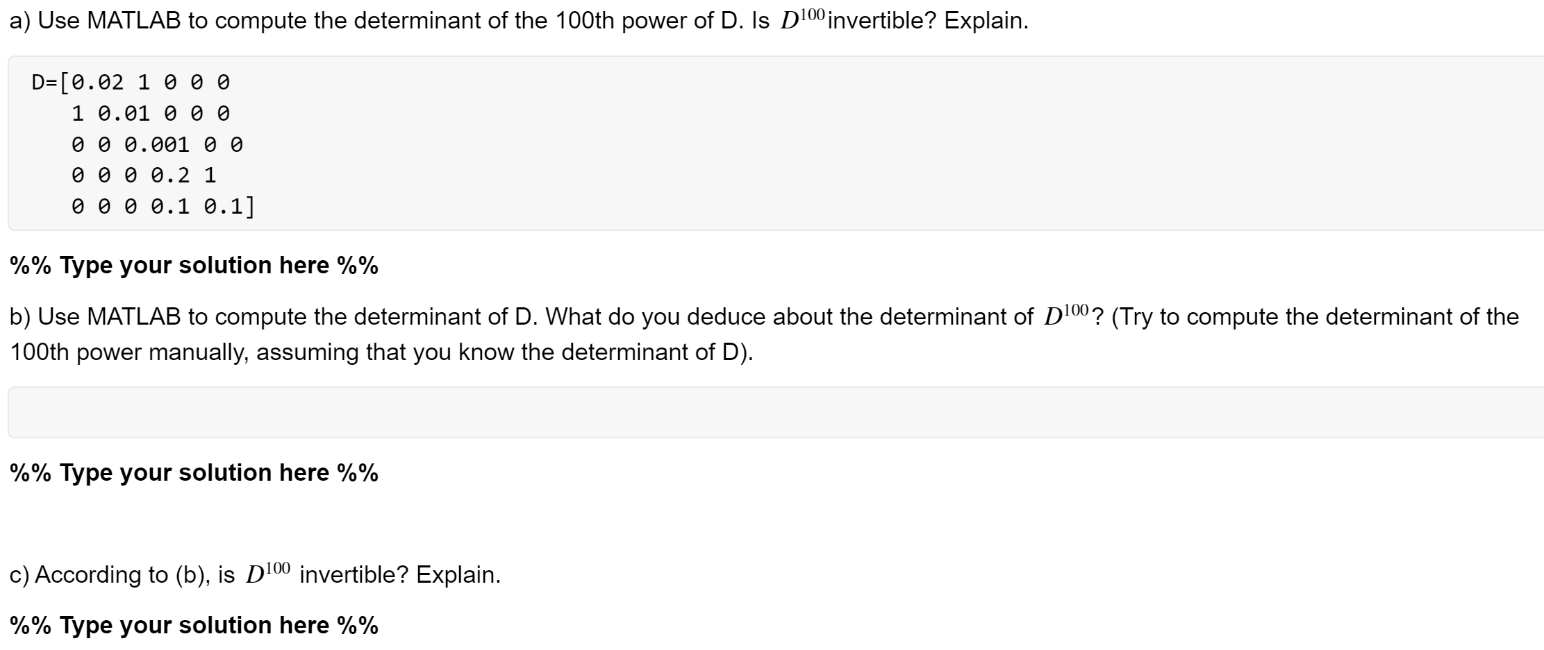 Solved a) Use MATLAB to compute the determinant of the 100th | Chegg.com