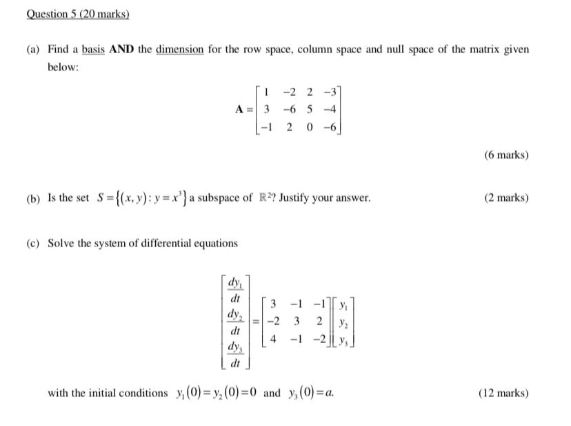 Solved Question 5 20 marks a Find a basis AND the Chegg