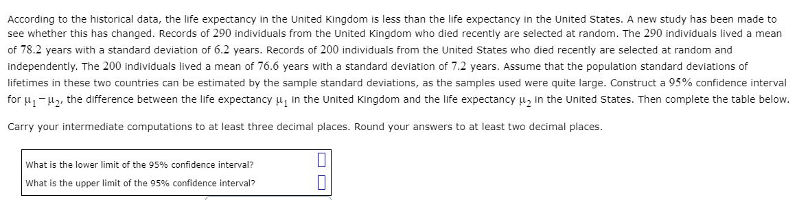 Solved According To The Historical Data, The Life Expectancy | Chegg.com