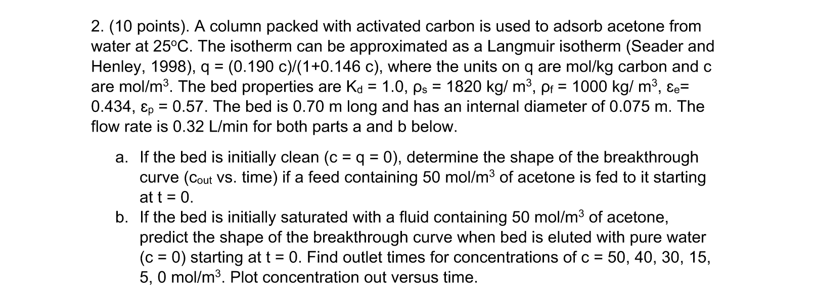 2. (10 points). A column packed with activated carbon | Chegg.com